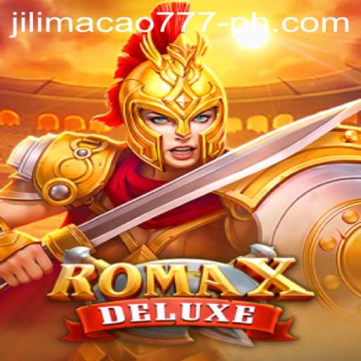 Exploring the Thrilling World of RomaXDeluxe with jilimacao 777