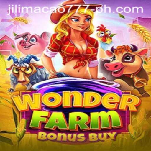 Discover the Enchanting World of WonderFarmBonusBuy and the Charming Influence of Jilimacao 777